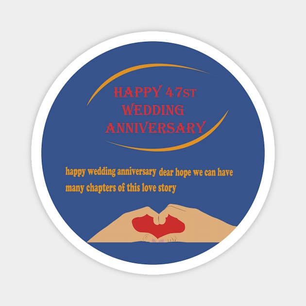 happy 47st wedding anniversary Magnet by best seller shop